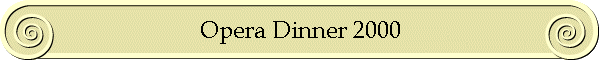 Opera Dinner 2000