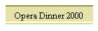 Opera Dinner 2000